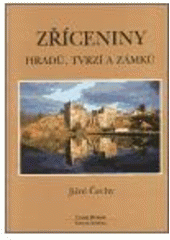 kniha Zříceniny hradů, tvrzí a zámků. Jižní Čechy, Agentura Pankrác 2002