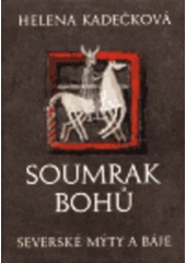 kniha Soumrak bohů severské mýty a báje, Aurora 1998