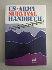 kniha US Army Survival Handbuch Die Hohe Schule des Überlebens, Pietsch Verkag Stuttgart 1984