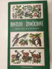 kniha Rostliny a živočichové Příručka k určování, Knižné centrum 1997
