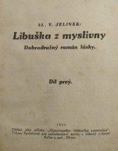 kniha Libuška z myslivny Díl prvý dobrodružný román lásky, Illustrovaný týdenní zpravodaj 1935