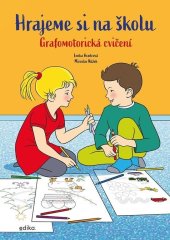 kniha Hrajeme si na školu: Grafomotorická cvičení, Edika 2023