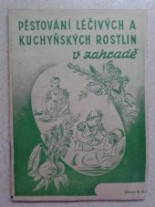 kniha Pěstování léčivých a kuchyňských rostlin v zahradě, Moravské nakladatelství, Boh. Pištělák 1943