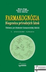 kniha Farmakognózia Biogenéza prírodných látok, Osveta 2011