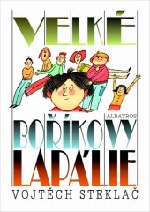 kniha Velké Boříkovy lapálie, Albatros 2013