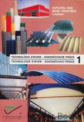 kniha Technológia stabieb, Technologie staveb 1. Dokončovacie práce, Dokončovací práce, Slovenská technická univerzita 2002