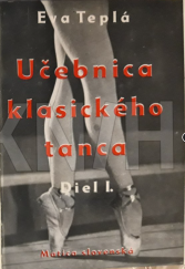 kniha Učebnica klasického tanca  Diel I. 1949