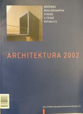 kniha Architektura 2002 [ročenka realizovaných staveb v České republice]., BertelsmannSpringer CZ 2002