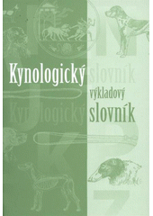 kniha Kynologický výkladový slovník, Ve spolupráci s Českou zemědělskou univerzitou v Praze a vzdělávacím centrem SVOPAP vydalo nakl. CanisTR 2012