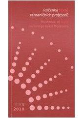 kniha Ročenka textů zahraničních profesorů = The annual of texts by foreign guest professors., Univerzita Karlova, Filozofická fakulta 2010