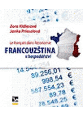kniha Le français dans l'économie = Francouzština v hospodářství, Ekopress 2007