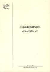 kniha Dřevěné konstrukce vzorové příklady, České vysoké učení technické 2008