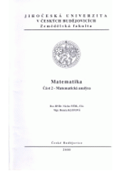 kniha Matematika. Část 2, - Matematická analýza, Jihočeská univerzita, Zemědělská fakulta 2000