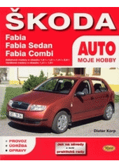 kniha Škoda Fabia : Fabia sedan : Fabia combi, Kopp 2004
