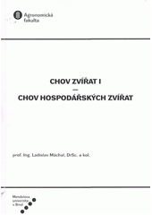 kniha Chov zvířat I - Chov hospodářských zvířat, Mendelova univerzita  2011