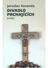 kniha Divadlo prchajících Povídky, JáSám 2019