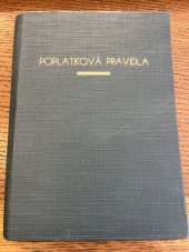 kniha Poplatková pravidla sbírka na Slovensku a v Podkarpatské Rusi platných formálních zákonných předpisů o kolcích a poplatcích, vlasní náklad 1933
