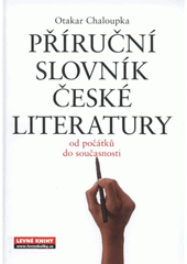 kniha Příruční slovník české literatury od počátků do současnosti, Levné knihy 2007
