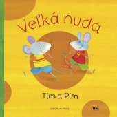 kniha Veľká nuda Tim a Pim, TRIO Publishing 2015