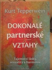 kniha Dokonalé partnerské vztahy Tajemství lásky, sexuality a harmonie, Fontána 2014