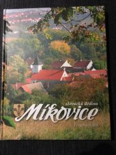 kniha Míkovice slovácká dědina, Město Uherské Hradiště 2009