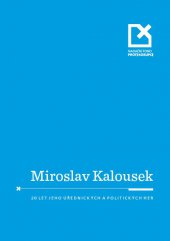 kniha Miroslav Kalousek a 20 let jeho úřednických a politických her, Tribun EU 2014