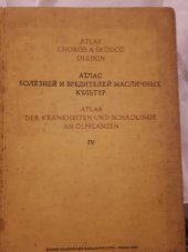 kniha Atlas chorob a škůdců kulturních rostlin 4. [díl], - Atlas chorob a škůdců olejnin - Příručka pro vys. školy zeměd., SZN 1965