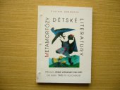 kniha Metamorfózy dětské literatury přehled české literatury pro děti od roku 1945 po současnost, Votobia 1999