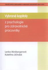 kniha Vybrané kapitoly z psychologie pro zdravotnické pracovníky, Národní centrum ošetřovatelství a nelékařských zdravotnických oborů 2010