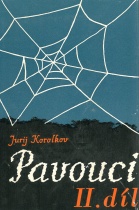 kniha Pavouci Díl 2 Románová kronika., Nakladatelství politické literatury 1965