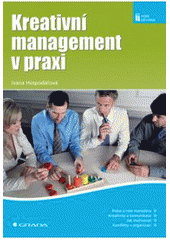 kniha Kreativní management v praxi, Grada 2008