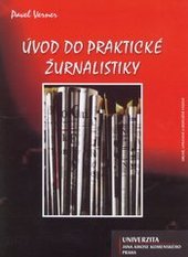 kniha Úvod do praktické žurnalistiky, Univerzita Jana Amose Komenského 2010