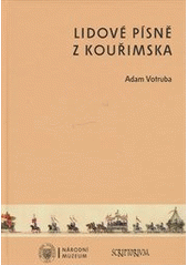 kniha Lidové písně z Kouřimska, Národní muzeum 2012