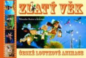 kniha Zlatý věk české loutkové animace, Animation People 2010