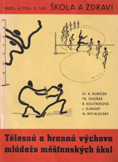 kniha Škola a zdraví tělesná a branná výchova mládeže měšťanských škol, Nakladatelství Nová škola 1936