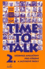kniha Time to talk 2 učebnice angličtiny pro střední a jazykové školy : [kniha pro studenty], Polyglot 2002