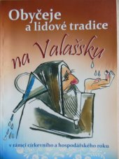 kniha Obyčeje a lidové tradice na Valašsku, Český svaz ochránců přírody 2008