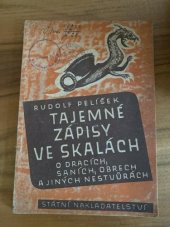 kniha Tajemné zápisy ve skalách o dracích, saních, obrech a jiných nestvůrách, jak je čtli naši předkové a vyložili paleontologové, Státní nakladatelství 1946