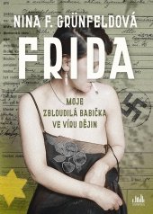 kniha Frida Moje zbloudilá babička ve víru dějin, Cosmopolis 2022