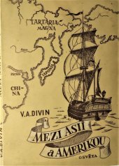 kniha Mezi Asií a Amerikou [veliký ruský mořeplavec A.I. Čirikov], Osveta 1952