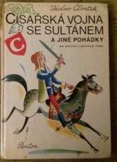 kniha Císařská vojna se sultánem a jiné pohádky na motivy lidových písní, Panton 1975