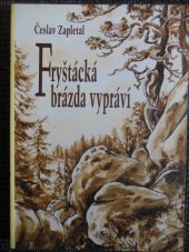 kniha Fryštácká brázda vypráví (skromný vínek ze starých zkazek a zmínek), Město Fryšták 2004