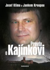 kniha Pravda o Kajínkovi, Daranus 2010