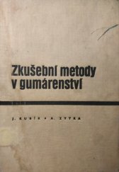 kniha Zkušební metody v gumárenství Určeno prac. se stř. a vyš. techn. vzděláním v prům. gumárenském a plastikářském i pro stud. odb. a vys. škol chem., SNTL 1962