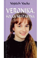 kniha Veronika, holka nešťastná, Lípa 1998
