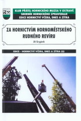 kniha Za hornictvím hornoměstského rudného revíru, Klub přátel Hornického muzea 2009