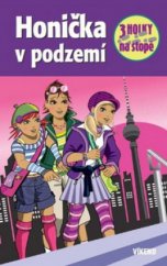 kniha 3 holky na stopě 22. - Honička v podzemí, Víkend  2011