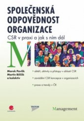 kniha Společenská odpovědnost organizace CSR v praxi a jak s ním dál, Grada 2010