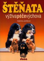 kniha Štěňata výživa, péče, výchova, Dona 2004