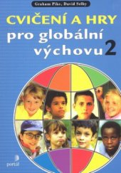 kniha Cvičení a hry pro globální výchovu 2, Portál 2009